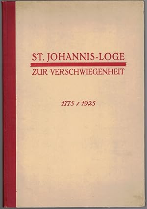 Aus vergangenen Tagen. Geschichtliche Bilder aus der St. Johannisloge zur Verschwiegenheit 1775 /...