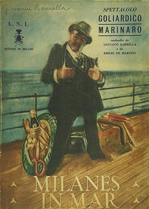 Milanes in Mar Spettacolo goliardico marinaro realizzato da Giovanni Barrella e da Emilio De Martino