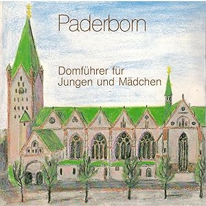 Image du vendeur pour Paderborn - Domf?hrer f?r Jungen und M?dchen mis en vente par Antiquariat Hans Wger