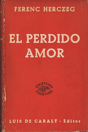 Imagen del vendedor de EL PERDIDO AMOR a la venta por Librera Torren de Rueda