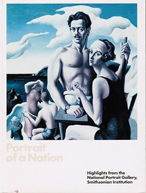 Imagen del vendedor de Portrait of a Nation: Highlights from the National Portrait Gallery, Smithsonian Institution a la venta por Bookshop Baltimore