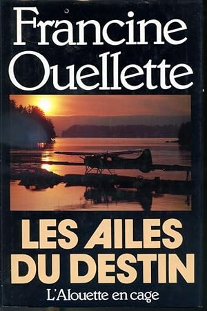 Seller image for Les ailes du destin - L'alouette en cage for sale by Librairie Le Nord