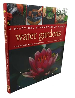 Seller image for WATER GARDENS : A Practical Step-by-Step Guide for sale by Rare Book Cellar