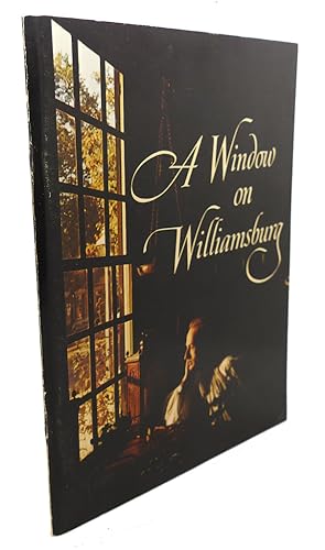 Bild des Verkufers fr A WINDOW ON WILLIAMSBURG zum Verkauf von Rare Book Cellar