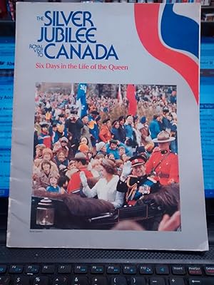 Imagen del vendedor de THE SILVER JUBILEE ROYAL VISIT TO CANADA Six Days in the Life of the Queen a la venta por Paraphernalia Books 'N' Stuff