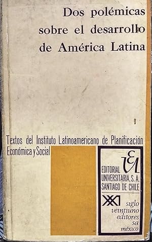 Imagen del vendedor de Dos polmicas sobre el desarrollo de Amrica Latina. Prlogo Cristbal Lara Beautell a la venta por Librera Monte Sarmiento