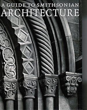 Imagen del vendedor de A Guide to Smithsonian Architecture a la venta por Bookshop Baltimore