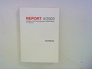Bild des Verkufers fr Zertifikate. Report 4/2003 Literatur-u. Forschungsreport Weiterbildung 26. Jahrgang zum Verkauf von ANTIQUARIAT FRDEBUCH Inh.Michael Simon