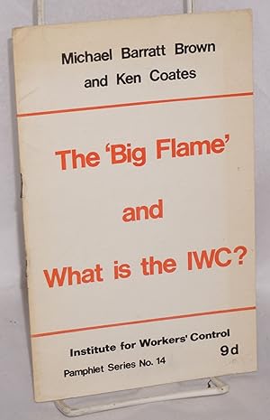 Imagen del vendedor de The 'big flame' and what is the IWC a la venta por Bolerium Books Inc.