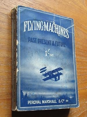 Flying Machines: Past, Present and Future.