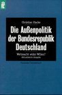 Bild des Verkufers fr Die Auenpolitik der Bundesrepublik Deutschland : Weltmacht wider Willen?. Mit einem Vorw. von Gordon A. Craig, Ullstein ; Nr. 26512 : Propylen-Taschenbuch zum Verkauf von Modernes Antiquariat an der Kyll