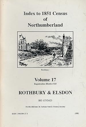 Seller image for Rothbury & Elsdon. Index to 1851 Census of Northumberland. Volume 17 for sale by Barter Books Ltd