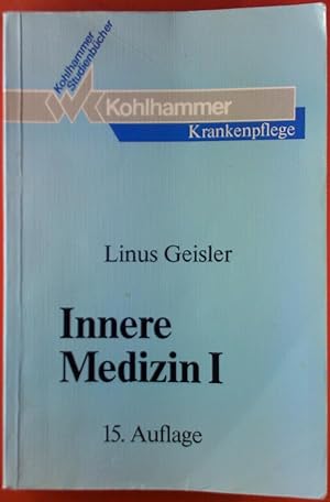 Bild des Verkufers fr Innere Medizin I, Studienbuch fr Krankenschwestern, Krankenpfleger und medizinisch-technische Assistentinnen, 15. Auflage zum Verkauf von biblion2