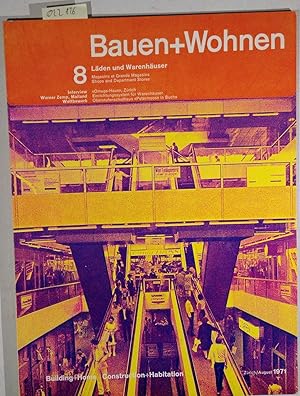 Bild des Verkufers fr Bauen+Wohnen / Building+Home / Construction+Habitation August 1971 Heft 8 - Lden und Warenhuser zum Verkauf von Antiquariat Trger