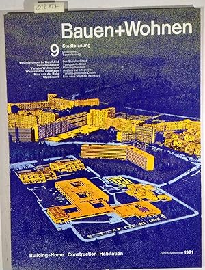 Bild des Verkufers fr Bauen+Wohnen / Building+Home / Construction+Habitation September 1971 Heft 9 - Stadtplanung zum Verkauf von Antiquariat Trger