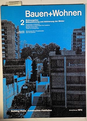 Bauen+Wohnen / Building+Home / Construction+Habitation Februar 1972 Heft 2 - Wohnungsbau, Mitbest...