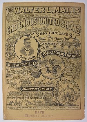 (Broadsheet) The Walter L. Main's Eight Enormous United Shows/3 Big Circuses 3/A Menagerie of Rar...