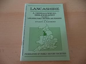 Lancashire: Lancashire Family Histories and Pedigrees v. 3: A Genealogical Bibliography