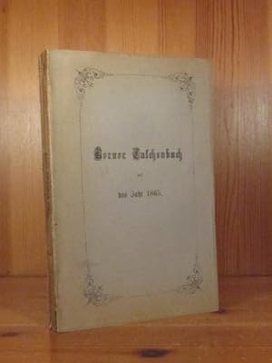 Berner Taschenbuch auf das Jahr 1865. Nach dem Tode des bisherigen Herausgebers, Ludwig Lauterbur...