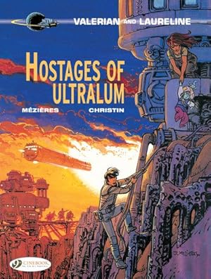 Seller image for Valerian and Laureline 16 : Hostages of Ultralum for sale by GreatBookPrices