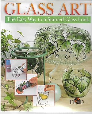 Seller image for Glass Art: The Easy Way to a Stained Glass Look for sale by Cher Bibler