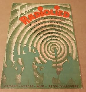 Bild des Verkufers fr Mein Radiolied - sechs Lieder aus dem grossen Radioerfolg - DACAPO-Verlag Wien, Peter Schaeffers - Text und Noten! Um 1942 zu datieren. zum Verkauf von GAENSAN Versandantiquariat