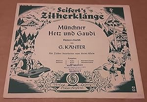 Seifert's Zitherklänge - Münchner Hetz und Gaudi - Humor-Marsch von G. Kanter - für Zither bearbe...