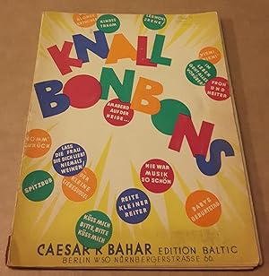 Knallbonbons - Für Gesang und Klavier - Caesar R. Bahar Edition Baltic, Berlin W 50, Nürnberger S...