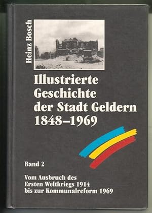 Bild des Verkufers fr Illustrierte Geschichte der Stadt Geldern 1848-1969. HIER: Band 2 [II - zwei - zweiter] - Vom Ausbruch des Ersten Weltkriegs 1914 bis zur Kommunalreform 1969. Verffentlichungen des Historischen Vereins fr Geldern und Umgebung 97. // Inhalt u.a.: Der Erste Weltkrieg 1914-1918 - Demokratie und Republik 1919-1933 - Die Diktatur und der Zweite Weltkrieg 1933-1945 - Es blieb ein Trmmerhaufen brig - Demokratie und Wiederaufbau 1945-1969. Zeichnungen d. Vorstze: Gregor Bettray. zum Verkauf von GAENSAN Versandantiquariat