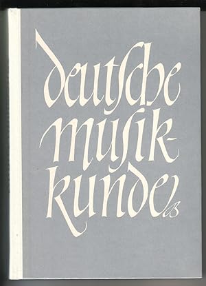 Deutsche Musikkunde herausgegeben von Karl Rehberg (Professor für Musikerziehung an der Hochschul...