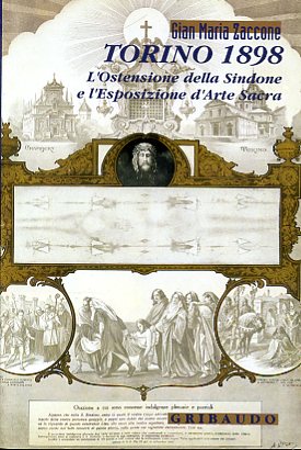 Imagen del vendedor de Torino 1898. L'Ostensione della Sindone e l'Esposizione d'Arte Sacra a la venta por Gilibert Libreria Antiquaria (ILAB)