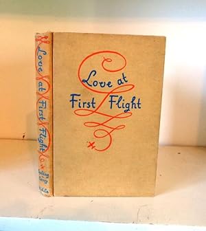 Seller image for Love at First Flight for sale by BRIMSTONES
