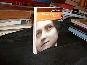 Une Voie De Confiance Et D'Amour. L'Itinéraire Pascal De Thérèse De Lisieux