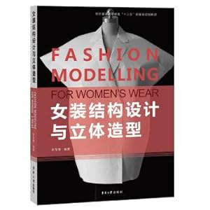 Imagen del vendedor de Women's clothing structure design and the three-dimensional modelling(Chinese Edition) a la venta por liu xing