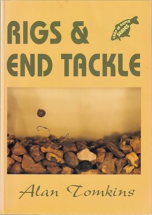 Seller image for RIGS & END TACKLE. By Alan Tomkins. Carp in Depth Series. for sale by Coch-y-Bonddu Books Ltd