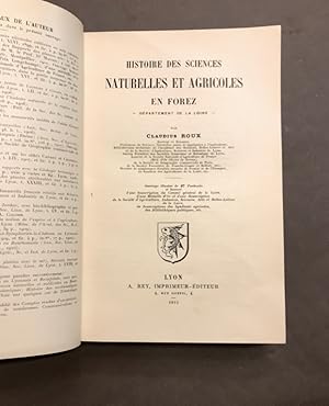 Histoire des Sciences Naturelles et Agricoles en Forez. Département de la Loire.