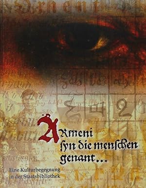 Seller image for Armeni syn die menschen genant. Eine Kulturbegegnung in der Staatsbibliothek. for sale by Schsisches Auktionshaus & Antiquariat