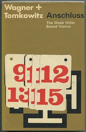 Bild des Verkufers fr Anschluss : The Week Hitler Seized Vienna zum Verkauf von Between the Covers-Rare Books, Inc. ABAA