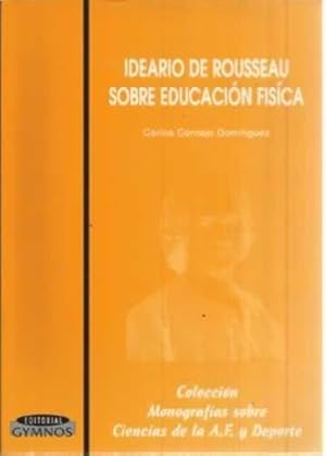 Imagen del vendedor de Ideario de Rousseau sobre educacin fsica a la venta por Librera Cajn Desastre