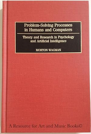 Image du vendeur pour Problem-Solving Processes in Humans and Computers: Theory and Research in Psychology and Artificial Intelligence mis en vente par Resource for Art and Music Books 