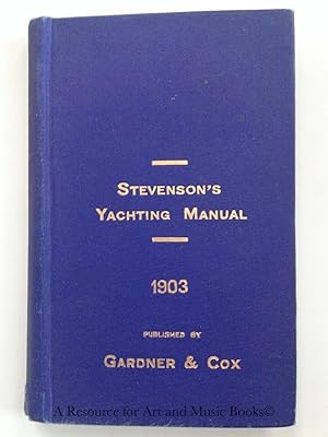 Seller image for STEVENSON'S SEA GUIDE AND YACHTING MANUAL FOR 1903 for sale by Resource for Art and Music Books 