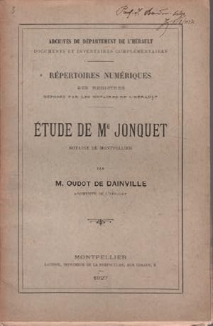 Etude de Me jonquet ( notaire de montpellier ) / archives du département de montpellier