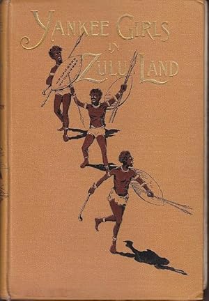 Image du vendeur pour Yankee Girls in Zulu Land mis en vente par Monroe Bridge Books, MABA Member