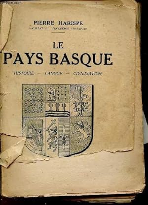 Image du vendeur pour LE PAYS BASQUE : HISTOIRE - LANGUE - CIVILISATION mis en vente par Le-Livre