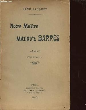 Imagen del vendedor de NOTRE MAITRE MAURICE BARRES a la venta por Le-Livre