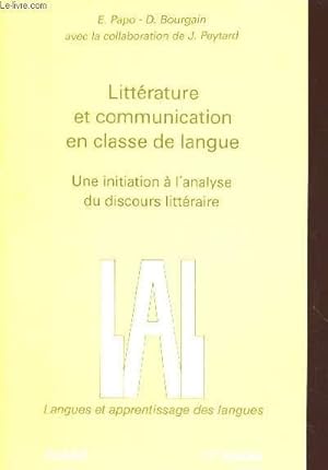 Seller image for LITTERATURE ET COMMUNICATION EN CLASSE DE LANGUE : UNE INITIATION A L'ANALYSE DU DISCOURS LITTERAIRE for sale by Le-Livre
