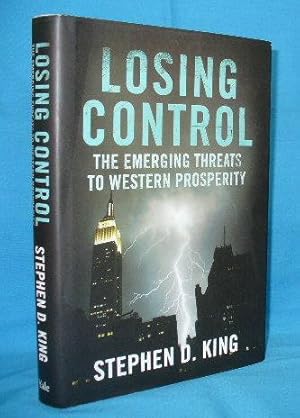 Image du vendeur pour Losing Control : The Emerging Threats to Western Prosperity mis en vente par Alhambra Books
