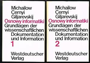 Osnowy informatiki: Grundlagen der wissenschaftlichen Dokumentation und Information (Band 1 + 2). -
