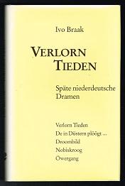 Immagine del venditore per Verlorn Tieden: Spte niederdeutsche Dramen. - venduto da Libresso Antiquariat, Jens Hagedorn