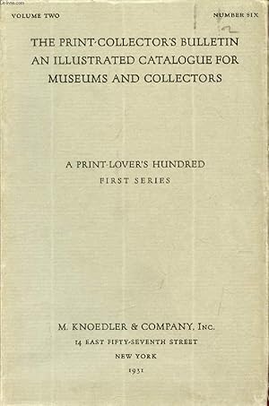 Imagen del vendedor de A PRINT-LOVER'S HUNDRED, FIRST SERIES (The Print-Collector's Bulletin, An Illustrated Catalogue for Museums and Collectors, Vol. II, N 6) a la venta por Le-Livre